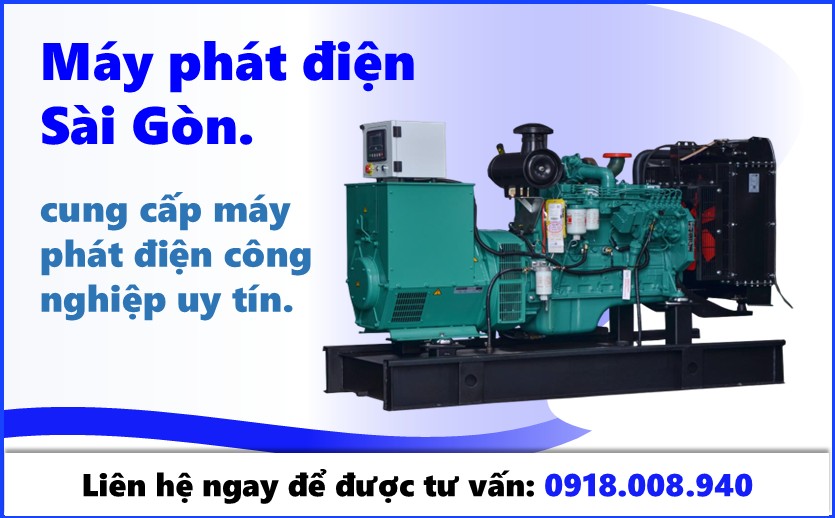 Máy phát điện sài gòn - cung cấp máy phát điện công nghiệp uy tín